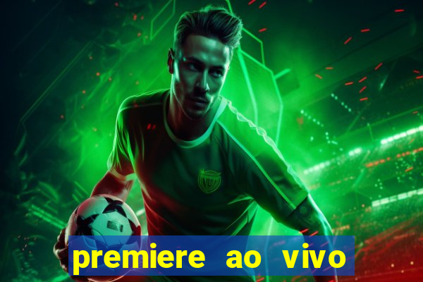 premiere ao vivo gratis futebol